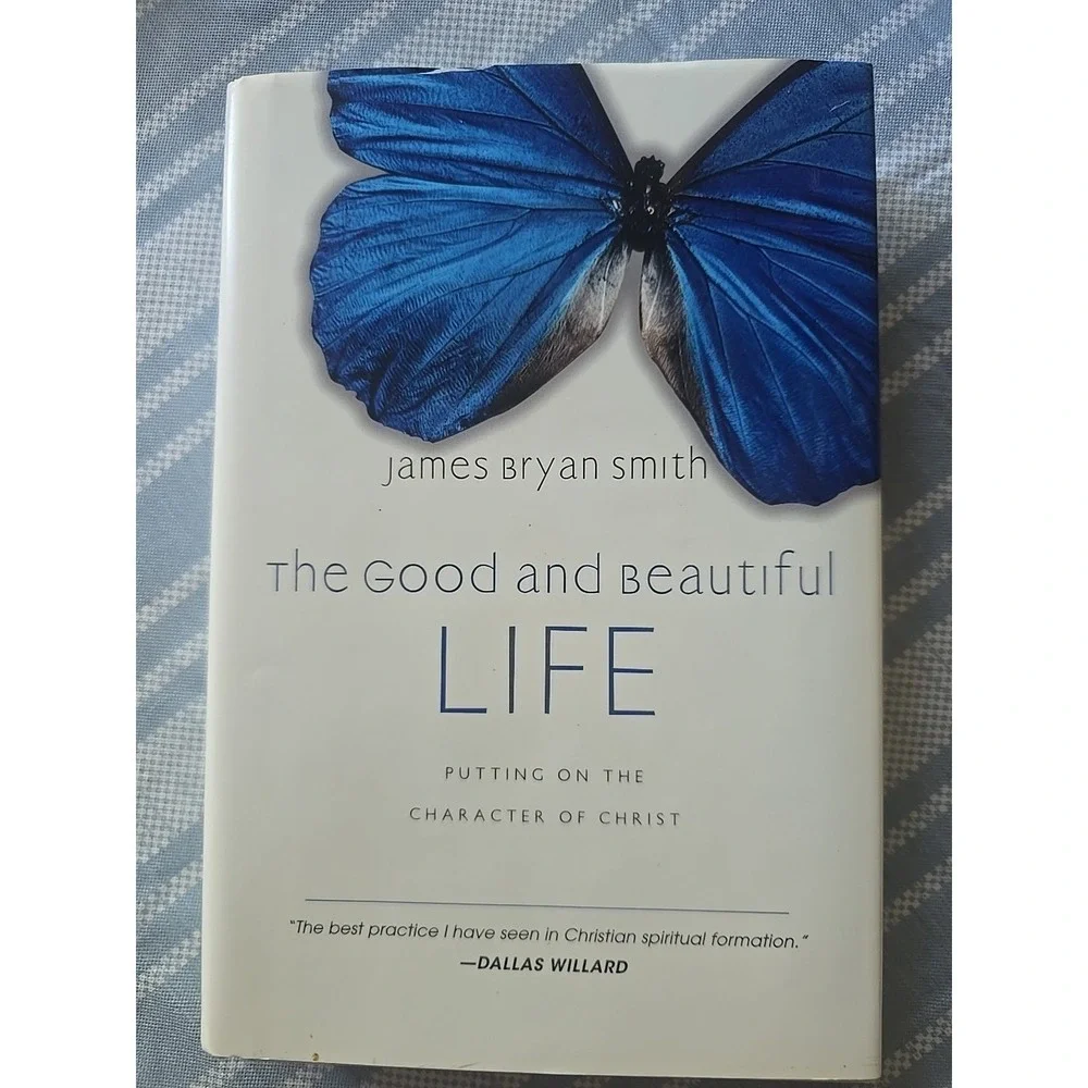 The Good and Beautiful LIFE ~ Apprentice Series ~ James Bryan Smith